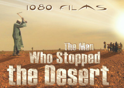 11:40am LNS – 64 min. The Man Who Stopped the Desert