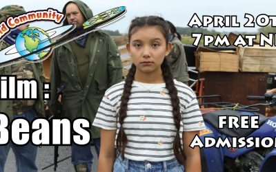 Free Film: Beans – Wednesday April 20th, 7pm at NIC